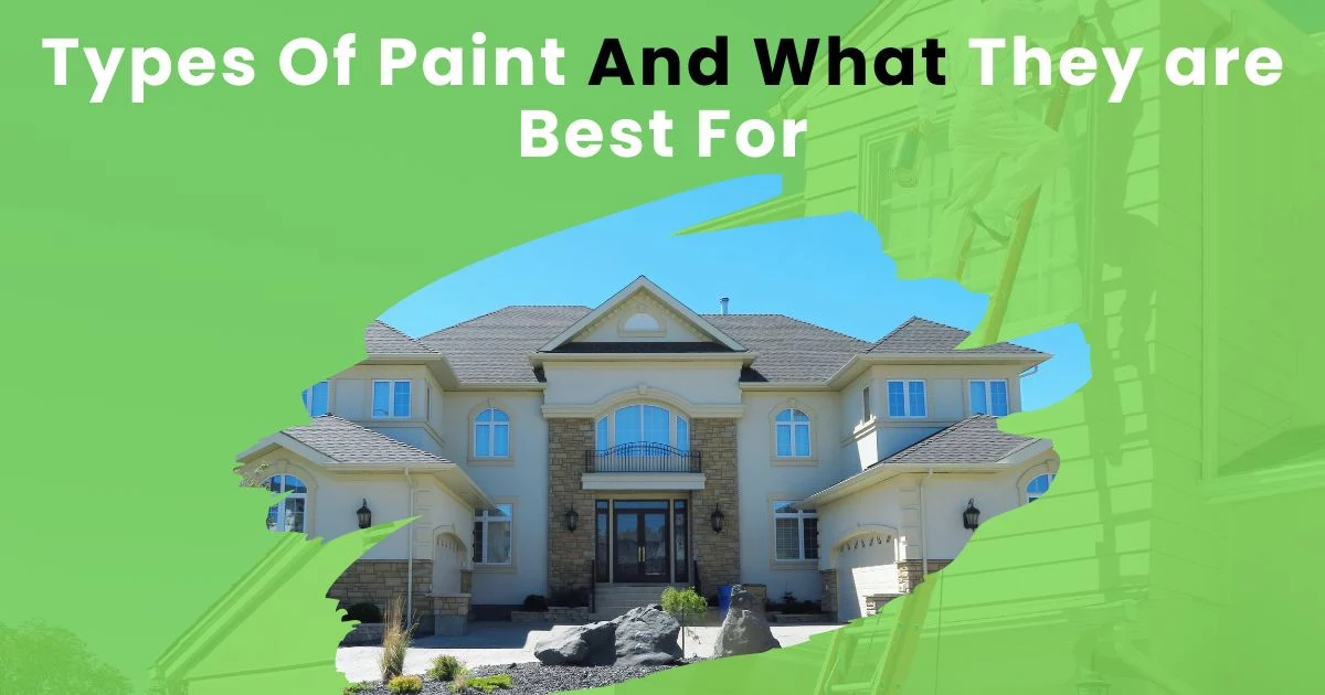 Types Of Paint And What They are Best For 3 The Types Of Paint And What They are Best For