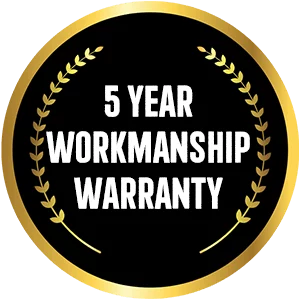 5 Year Workmanship Warranty 5 Year Workmanship Warranty