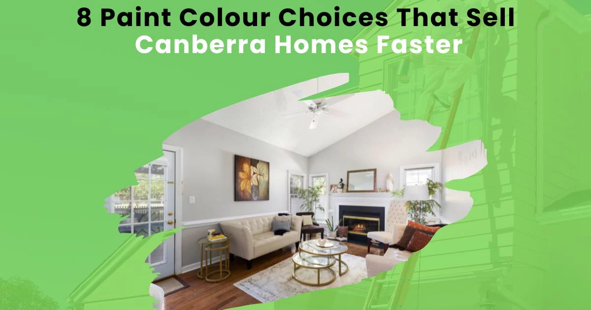 Residential Painting 4 8 Paint Colour Choices That Sell Canberra Homes Faster